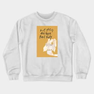 Average plant lady Crewneck Sweatshirt